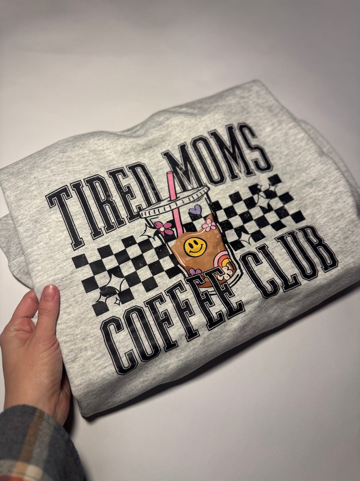 Tired Moms Coffee Club Sweatshirt
